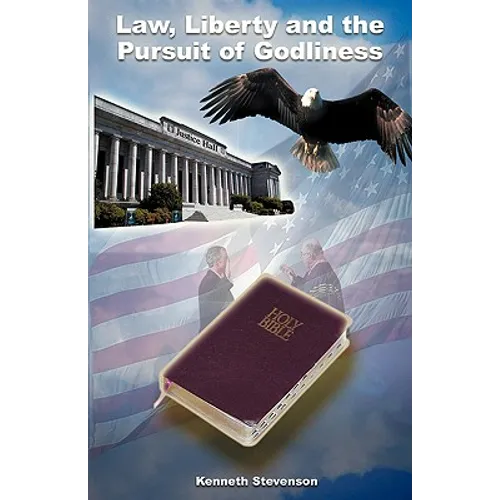 Law, Liberty and the Pursuit of Godliness