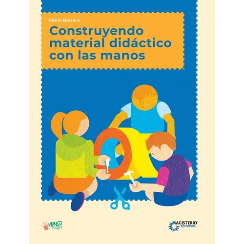 Construyendo material didáctico con las manos