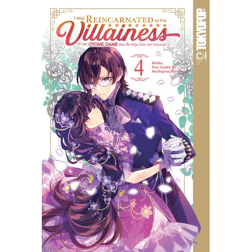 I Was Reincarnated as the Villainess in an Otome Game But the Boys Love Me Anyway!, Volume 4