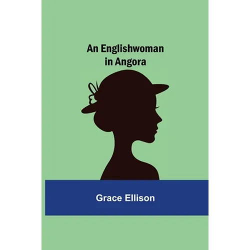 An Englishwoman In Angora