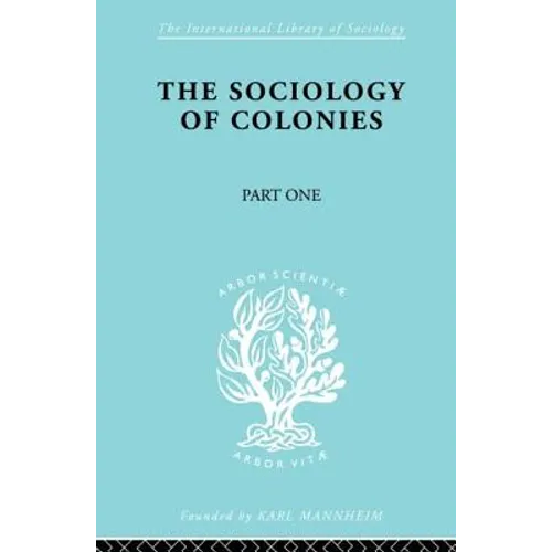 The Sociology of the Colonies [Part 1]: An Introduction to the Study of Race Contact