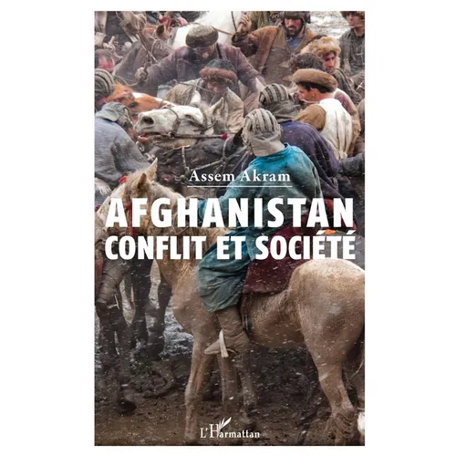 Afghanistan: conflit et société