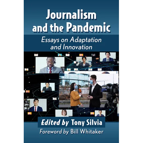 Journalism and the Pandemic: Essays on Adaptation and Innovation