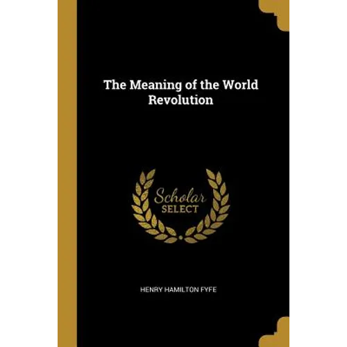 The Meaning of the World Revolution