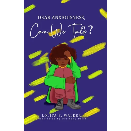 Dear Anxiousness, Can We Talk?