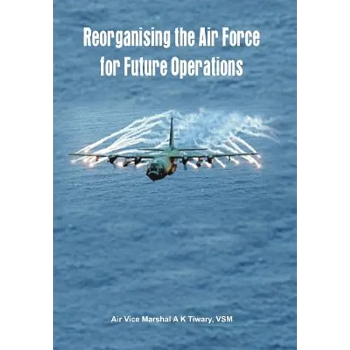 Reorganising the Air Force for Future Operations