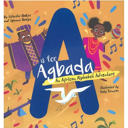 A is for Agbada: An African Alphabet Adventure