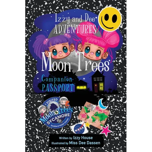 Izzy and Dee Adventures - The Moon Tree Companion Passport: Track and Celebrate Your Moon Tree Journey!