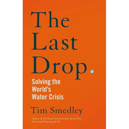 The Last Drop: Solving the World's Water Crisis