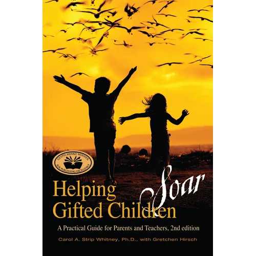Helping Gifted Children Soar: A Practical Guide for Parents and Teachers (2nd Edition)