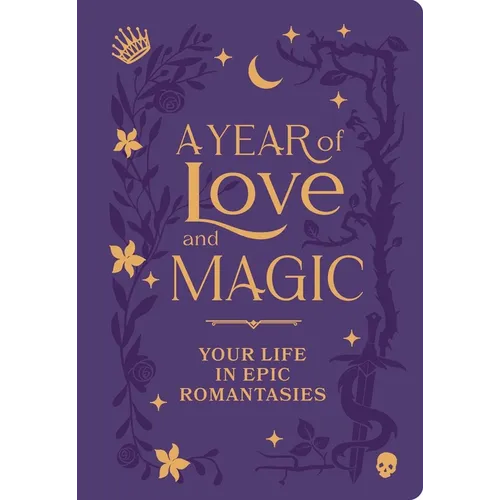 A Year of Love and Magic: Your Life in Epic Romantasies