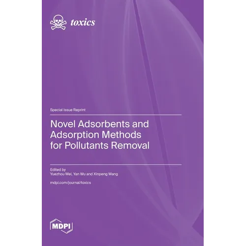 Novel Adsorbents and Adsorption Methods for Pollutants Removal