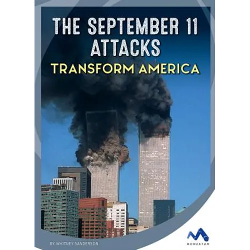 The September 11 Attacks Transform America