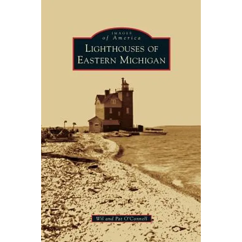 Lighthouses of Eastern Michigan
