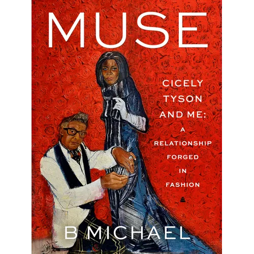 Muse: Cicely Tyson and Me: A Relationship Forged in Fashion