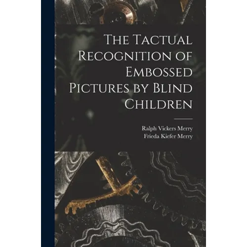 The Tactual Recognition of Embossed Pictures by Blind Children