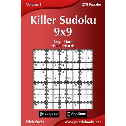 Killer Sudoku 9x9 - Easy to Hard - Volume 1 - 270 Puzzles