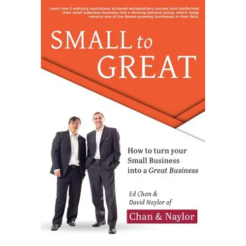Small to Great: How to Turn Your Small Business into a Great Business