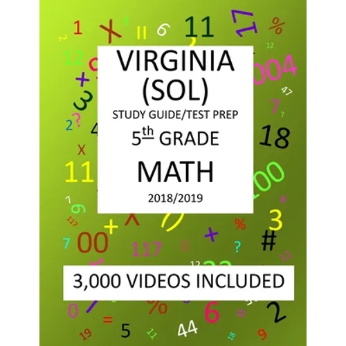5th Grade VIRGINIA SOL, 2019 MATH, Test Prep: : 5th Grade VIRGINIA STANDARDS of LEARNING 2019 MATH Test Prep/Study Guide
