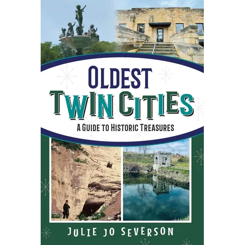 Oldest Twin Cities: A Guide to Historic Treasures