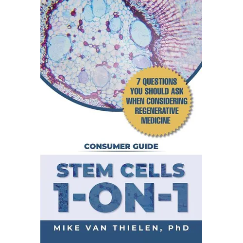 Stem Cells 1-On-1: 7 Questions You Should Ask When Considering Regenerative Medicine