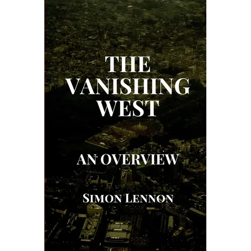 The Vanishing West: An Overview