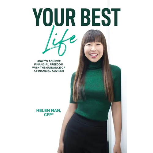 Your Best Life: How to Achieve Financial Freedom with the Guidance of a Financial Adviser