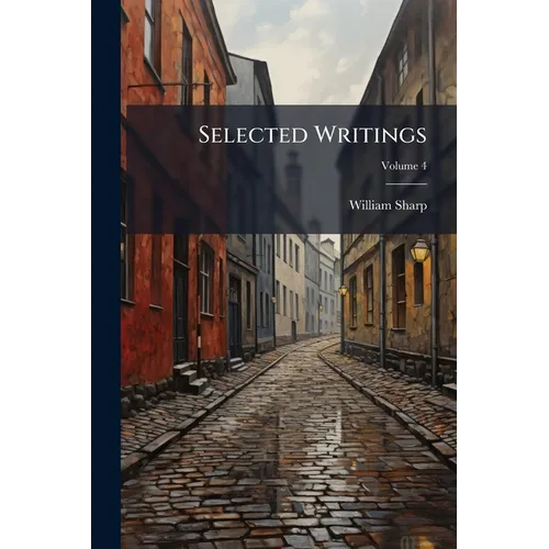 Selected Writings; Volume 4