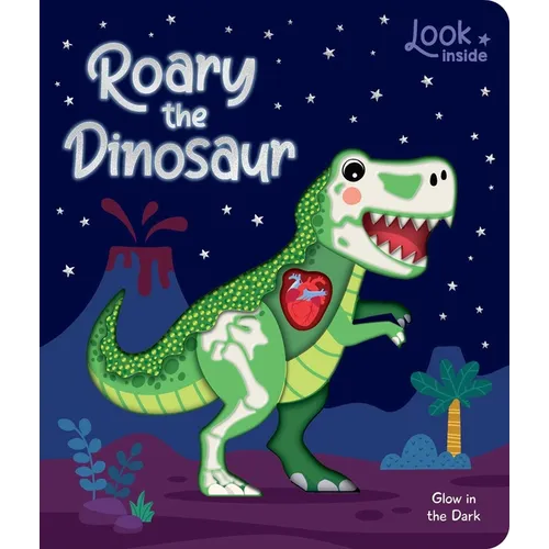 Look Inside: Roary the Dinosaur: Board Book with Cut-Outs and Glow in the Dark!