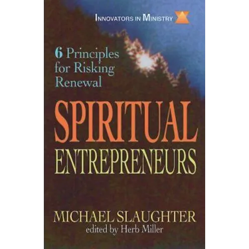 Spiritual Entrepreneurs: 6 Principles for Risking Renewal