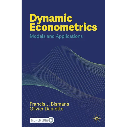 Dynamic Econometrics: Models and Applications
