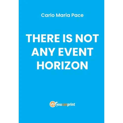There is not any event horizon