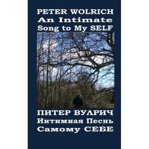 An Intimate Song to My SELF: Poetry Engliish-Russian Bilingual