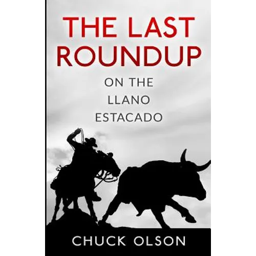 The Last Roundup on The Llano Estacado