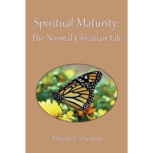 Spiritual Maturity: The Normal Christian Life