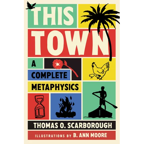 This Town: A Complete Metaphysics