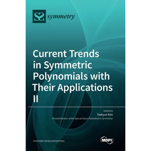 Current Trends in Symmetric Polynomials with Their Applications Ⅱ