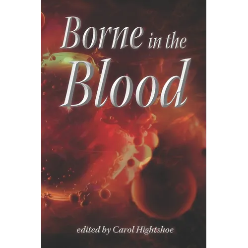 Borne in the Blood