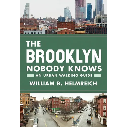 The Brooklyn Nobody Knows: An Urban Walking Guide