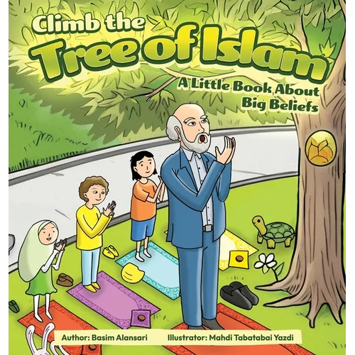 Climb the Tree of Islam! A Little Book About Big Beliefs