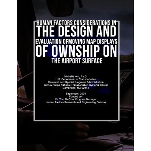 Human Factors Considerations in the Design and Evaluation of Moving Map Displays of Ownship on the Airport Surface