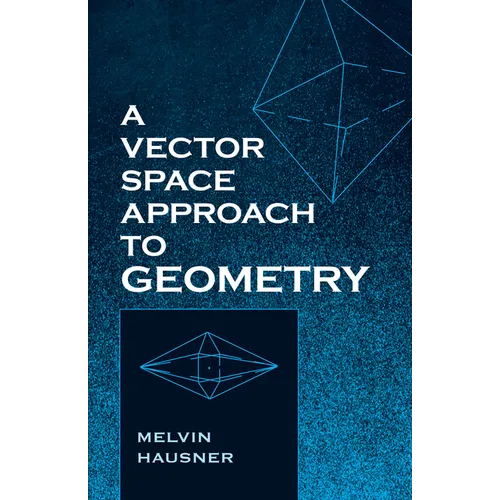 A Vector Space Approach to Geometry