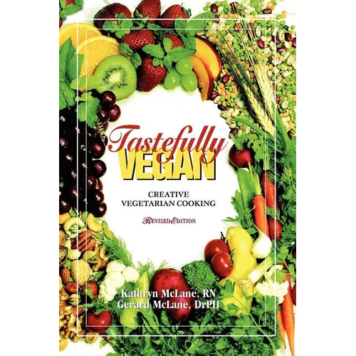 Tastefully Vegan: Creative Vegetarian Cooking