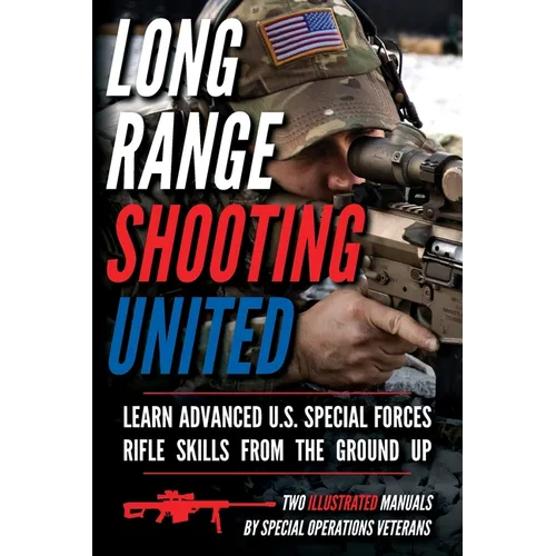 Long Range Shooting United: Two Illustrated Manuals
