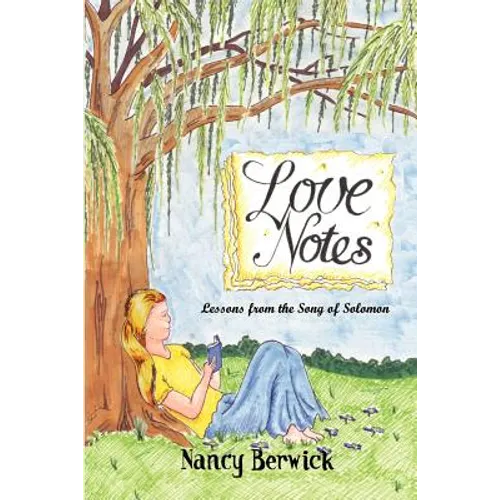 Love Notes: Lessons from the Song of Solomon