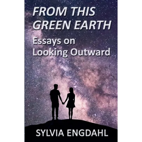 From This Green Earth: Essays on Looking Outward