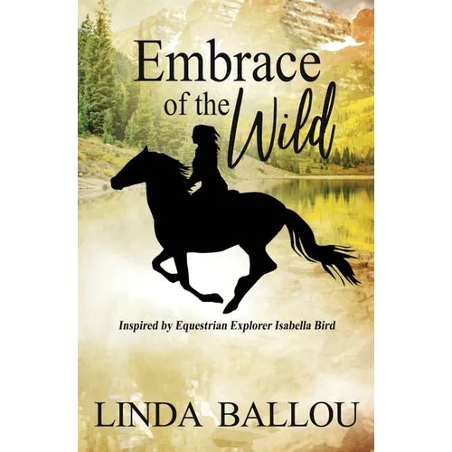 Embrace of the Wild: Inspired by equestrian explorer Isabella Bird