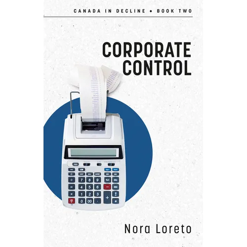 Corporate Control: Canada in Decline Book Two