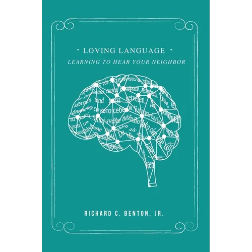 Loving Language: Learning to Hear Your Neighbor