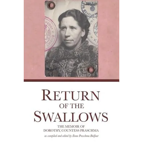 Return of the Swallows: Dorothy, Countess Praschma's Memoir